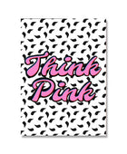 Think Pink Canvas Posters
